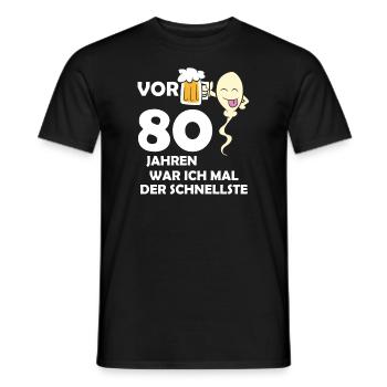 Vor 80 Jahren war ich mal der Schnellste - Männer T-Shirt - Schwarz - Vorne - AI Model Male 178 light (178cm)