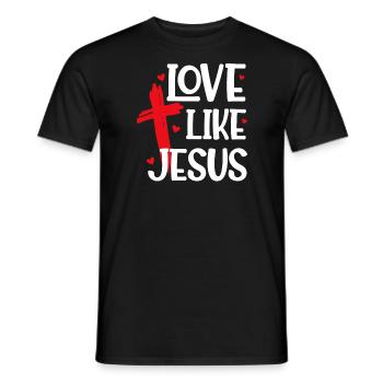 Liebe wie Jesus Christlicher Glaube Zitat - Männer T-Shirt - Schwarz - Vorne - AI Model Male 178 light (178cm)