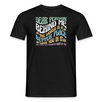 Dear Person Behind Me Motivational Quote - Men's T-Shirt - black - Front - AI Model Male 178 light (178cm)