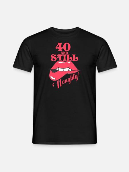 40 Og stadig fræk fylder fyrre - Mænd T-shirt - sort