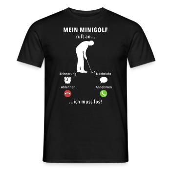 Mein Minigolf ruft an - ich muss los - Spruch - Männer T-Shirt - Schwarz - Vorne - AI Model Male 178 light (178cm)