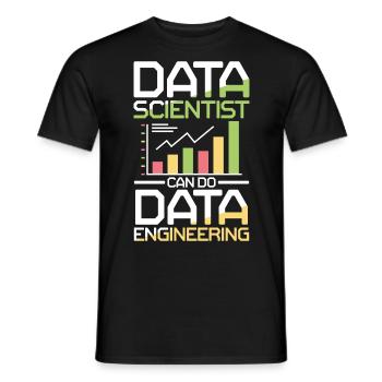 Data Scientists Can Do Data Engineering - Männer T-Shirt - Schwarz - Vorne - AI Model Male 178 light (178cm)