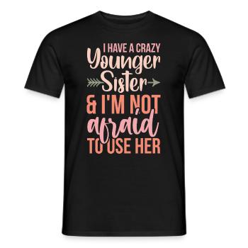 Geschwister Zitat für die älteste Schwester - Männer T-Shirt - Schwarz - Vorne - AI Model Male 178 light (178cm)