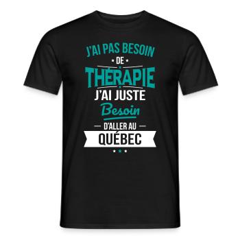 Pas besoin de thérapie Besoin aller au Québec - T-shirt homme - noir - Devant - AI Model Male 178 light (178cm)