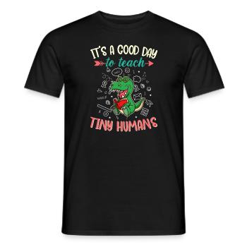 Good Day To Teach Tiny Humans Elementary Teacher - Men's T-Shirt - black - Front - AI Model Male 178 light (178cm)