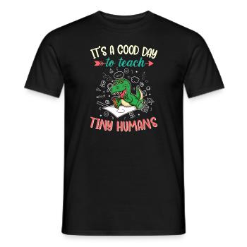 Good Day To Teach Tiny Humans Elementary Teacher - Men's T-Shirt - black - Front - AI Model Male 178 light (178cm)