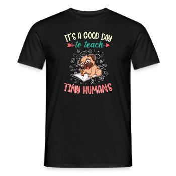 Good Day To Teach Tiny Humans Elementary Teacher - Men's T-Shirt - black - Front - AI Model Male 178 light (178cm)