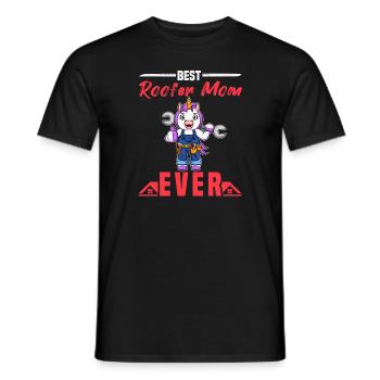 Best Roofer Mom Ever Roofing Crafts Mother - Männer T-Shirt - Schwarz - Vorne - AI Model Male 178 light (178cm)