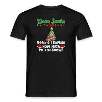 Cher Père Noël avant que j’explique combien savez-vous - T-shirt homme - noir - Devant - AI Model Male 178 light (178cm)
