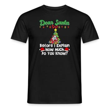 Cher Père Noël avant que j’explique combien savez-vous - T-shirt homme - noir - Devant - AI Model Male 178 light (178cm)