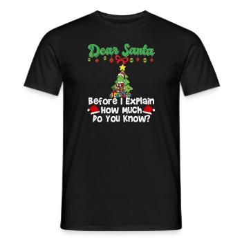 Cher Père Noël avant que j’explique combien savez-vous - T-shirt homme - noir - Devant - AI Model Male 178 light (178cm)
