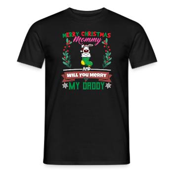 Merry Christmas Mommy And Will You Merry My Daddy - Männer T-Shirt - Schwarz - Vorne - AI Model Male 178 light (178cm)