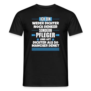 Weder Dichter noch Denker, sondern Pfleger - Männer T-Shirt - Schwarz - Vorne - AI Model Male 178 light (178cm)