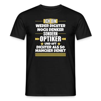 Weder Dichter noch Denker, sondern Optiker - Männer T-Shirt - Schwarz - Vorne - AI Model Male 178 light (178cm)