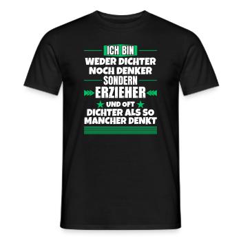 Neither poet nor thinker, but educator - Men's T-Shirt - black - Front - AI Model Male 178 light (178cm)