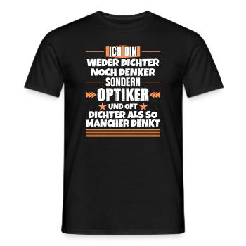 Weder Dichter noch Denker, sondern Optiker - Männer T-Shirt - Schwarz - Vorne - AI Model Male 178 light (178cm)
