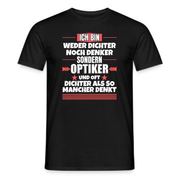 Weder Dichter noch Denker, sondern Optiker - Männer T-Shirt - Schwarz - Vorne - AI Model Male 178 light (178cm)