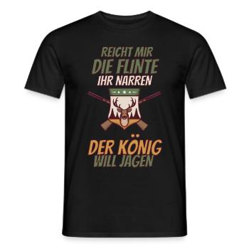 Jäger Spruch Der König will jagen ihr Narren - Männer T-Shirt - Schwarz - Vorne - AI Model Male 178 light (178cm)