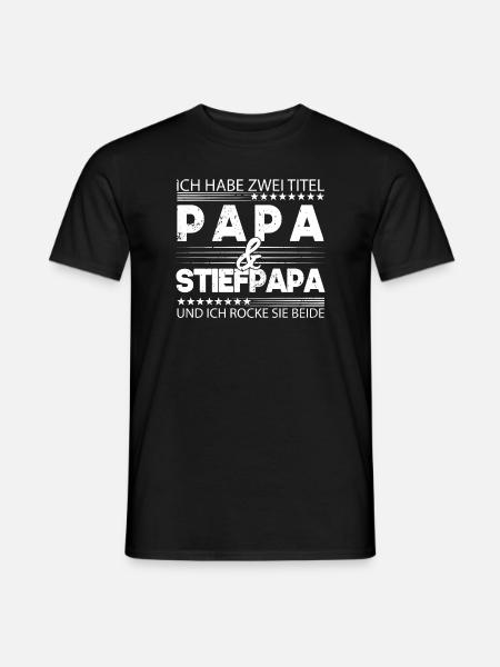 Zwei Titel Papa und Stiefpapa Vater Vatertag Papa - Männer T-Shirt - Schwarz
