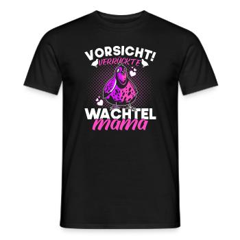 Verrückte Wachtel Mama Wachtelzucht Mutter Gift - Männer T-Shirt - Schwarz - Vorne - AI Model Male 178 light (178cm)