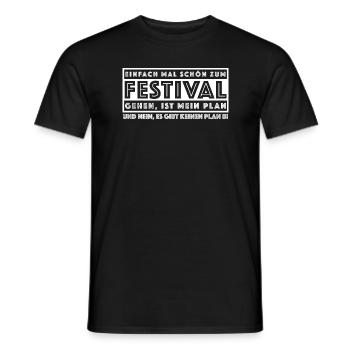 Plan B, Festival | lustige Sprüche, Sarkasmus - Männer T-Shirt - Schwarz - Vorne - AI Model Male 178 light (178cm)