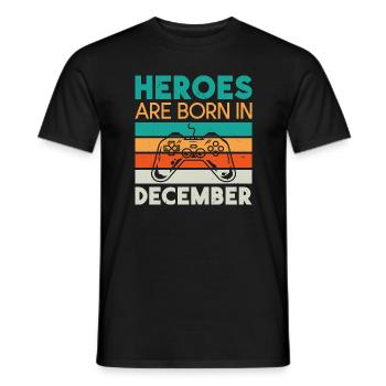 Heroes are born in December - Gamer Design - Men's T-Shirt - black - Front - AI Model Male 178 light (178cm)