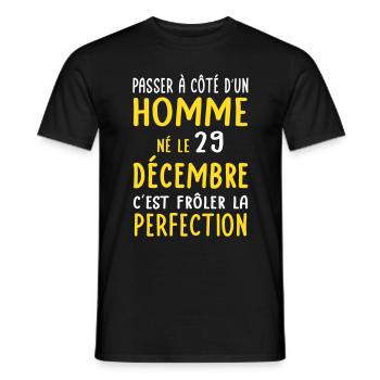 Anniversaire - Né le 29 Décembre Frôler perfection - T-shirt homme - noir - Devant - AI Model Male 178 light (178cm)