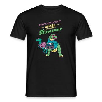 Always Be Yourself Unless You Can Be A Dinosaur - T-shirt homme - noir - Devant - AI Model Male 178 light (178cm)