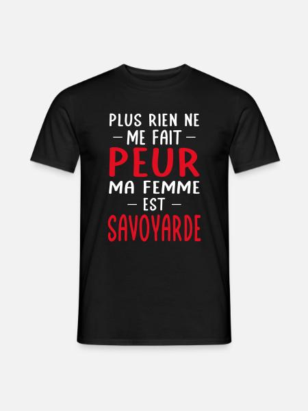Rien ne me fait peur ma femme est Savoyarde - T-shirt homme - noir
