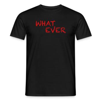 Whatever | funny sayings, sarcasm - Men's T-Shirt - black - Front - AI Model Male 178 light (178cm)