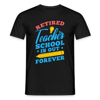 Retired Teacher School Is Out Forever - Männer T-Shirt - Schwarz - Vorne - AI Model Male 178 light (178cm)