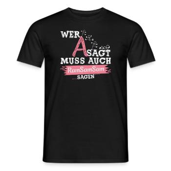 Wer A sagt muss auch Ramsamsam sagen Kinderlied - Männer T-Shirt - Schwarz - Vorne - AI Model Male 178 light (178cm)
