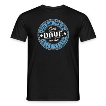 Dave Geschenkidee Geschenk Geburtstag - Männer T-Shirt - Schwarz - Vorne - AI Model Male 178 light (178cm)