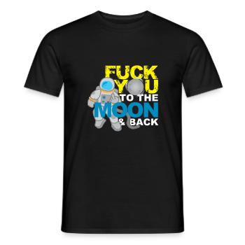 Fuck you to the Moon and Back Provokation Geschenk - Männer T-Shirt - Schwarz - Vorne - AI Model Male 178 light (178cm)
