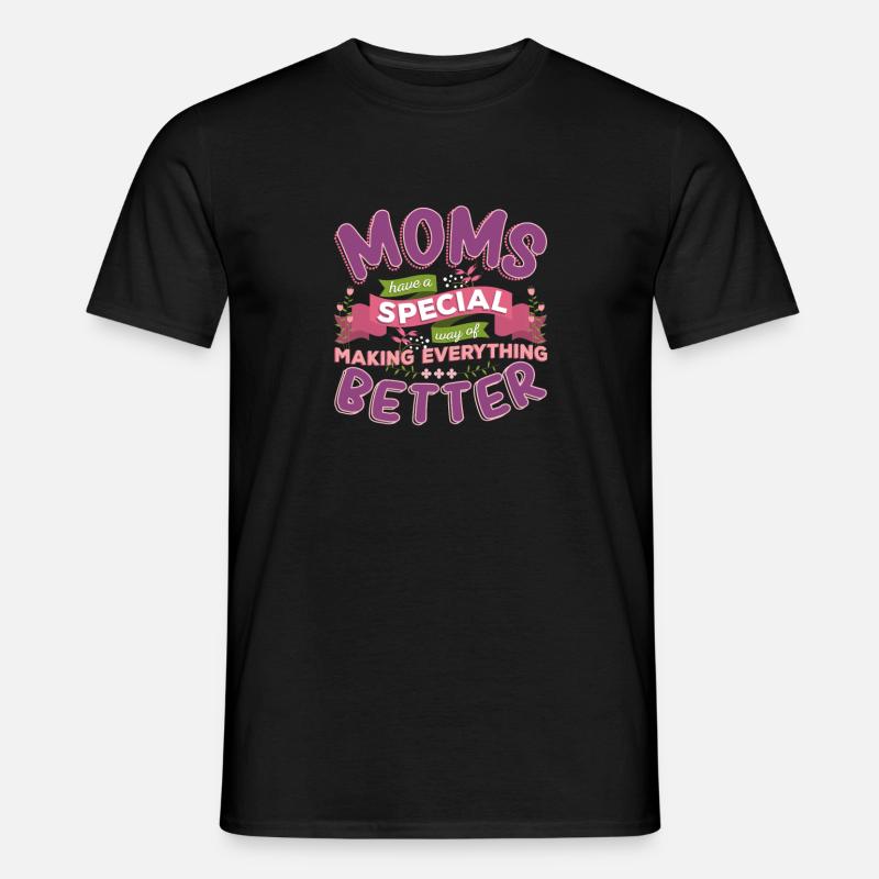 Mom Mother Mutter Muttertag Spruch Geschenk - Männer T-Shirt - Schwarz