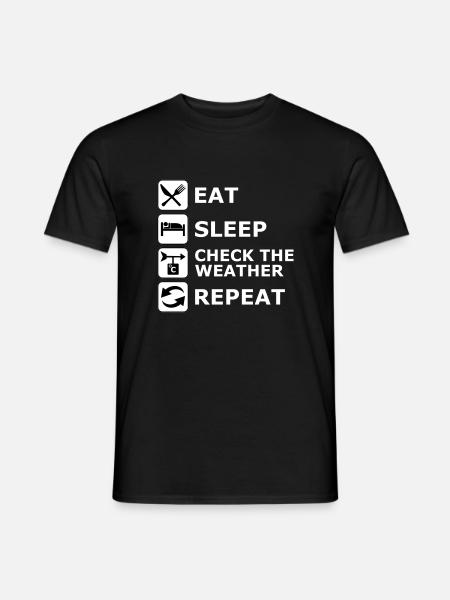 eat sleep, repeat, wea repeat, meteorolgy, chaser, - Männer T-Shirt - Schwarz
