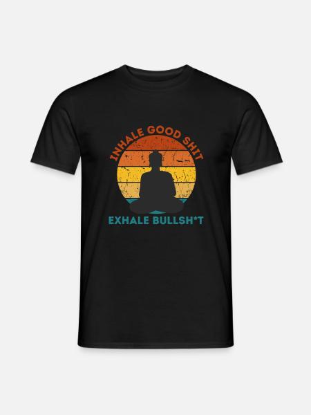 Inhale good sh*t | Buddhism | Meditation - Men's T-Shirt - black