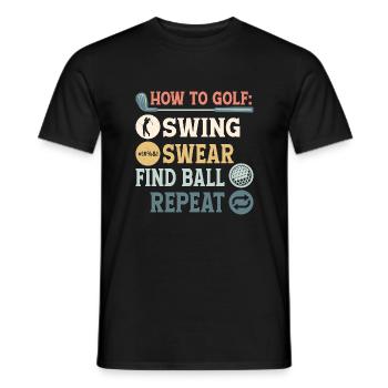 How To Golf: 1.Swing 2.Swear 3.Find Ball Golfer Ho - Männer T-Shirt - Schwarz - Vorne - AI Model Male 178 light (178cm)