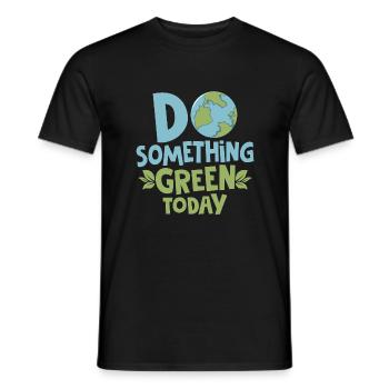 Do Something Green Today Earth Day Planet - Men's T-Shirt - black - Front - AI Model Male 178 light (178cm)