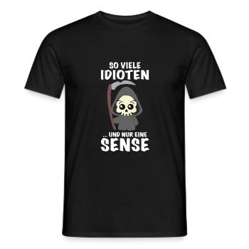 So Viele Idioten Und Nur Eine Sense - Männer T-Shirt - Schwarz - Vorne - AI Model Male 178 light (178cm)