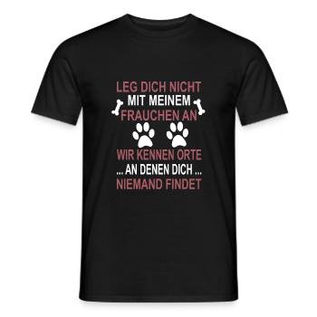 Leg dich nicht mit Frauchen an, Hundemama Geschenk - Männer T-Shirt - Schwarz - Vorne - AI Model Male 178 light (178cm)