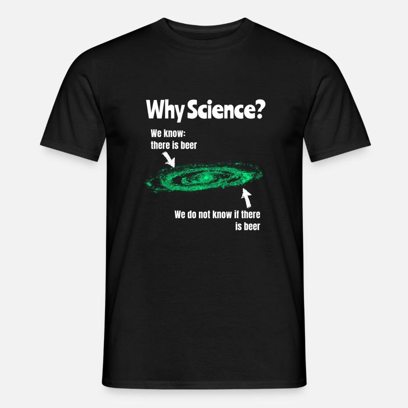 Why Science - Warum Wissenschaft - Männer T-Shirt - Schwarz