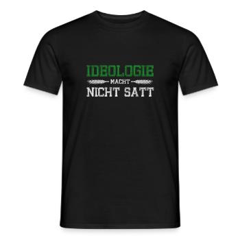 Ideologie macht nicht satt - Männer T-Shirt - Schwarz - Vorne - AI Model Male 178 light (178cm)