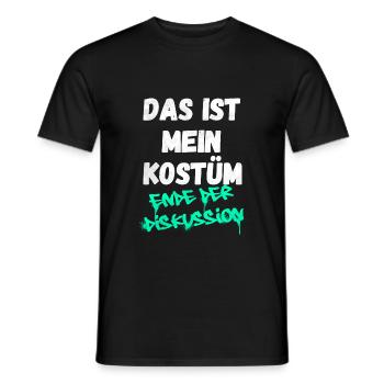 Das ist mein Kostüm - Ende der Diskussion - Männer T-Shirt - Schwarz - Vorne - AI Model Male 178 light (178cm)
