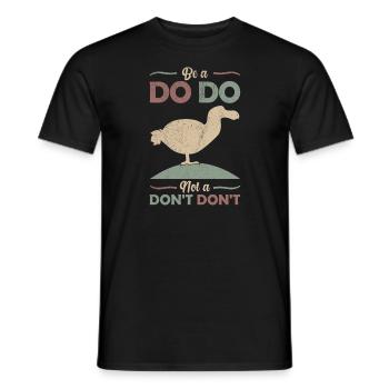 Dodo Joke disant « Soyez un Dodo, pas un Don’t Don’t Don » - T-shirt homme - noir - Devant - AI Model Male 178 light (178cm)