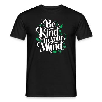Be kind to your mind Mental Health Awareness - Men's T-Shirt - black - Front - AI Model Male 178 light (178cm)