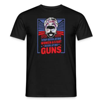 Stop regulating women and start regulating guns - Men's T-Shirt - black - Front - AI Model Male 178 light (178cm)