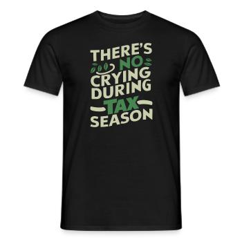 Saison des impôts Comptabilité Pas de pleurs pendant la saison des impôts - T-shirt homme - noir - Devant - AI Model Male 178 light (178cm)