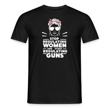 Stop regulating women and start regulating guns - Men's T-Shirt - black - Front - AI Model Male 178 light (178cm)