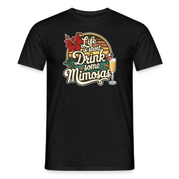 Das Leben ist kurz, trinken Sie einen Mimosas Lover Cocktail - Männer T-Shirt - Schwarz - Vorne - AI Model Male 178 light (178cm)